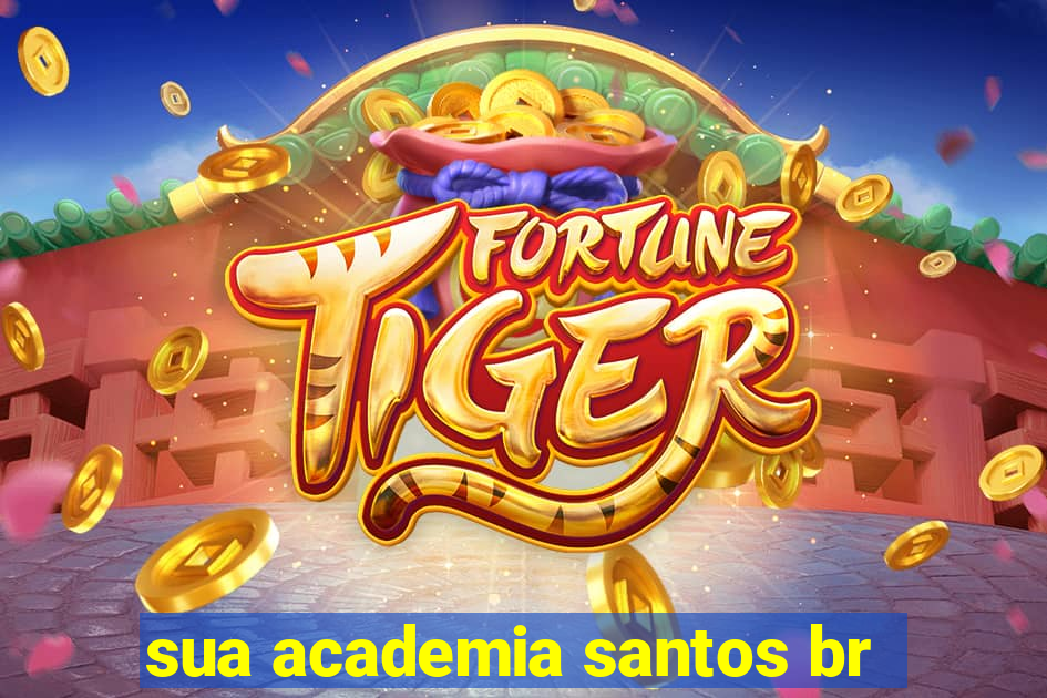 sua academia santos br